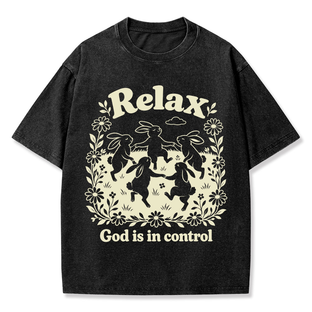 Relax God Is In Control  Christian Washed T-Shirt