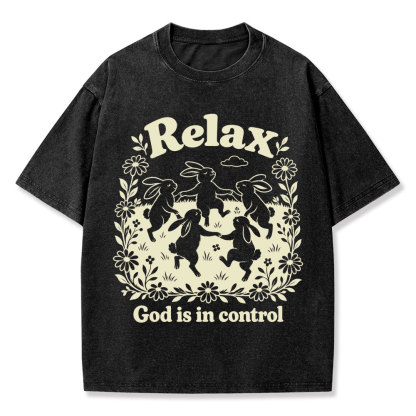 Relax God Is In Control  Christian Washed T-Shirt