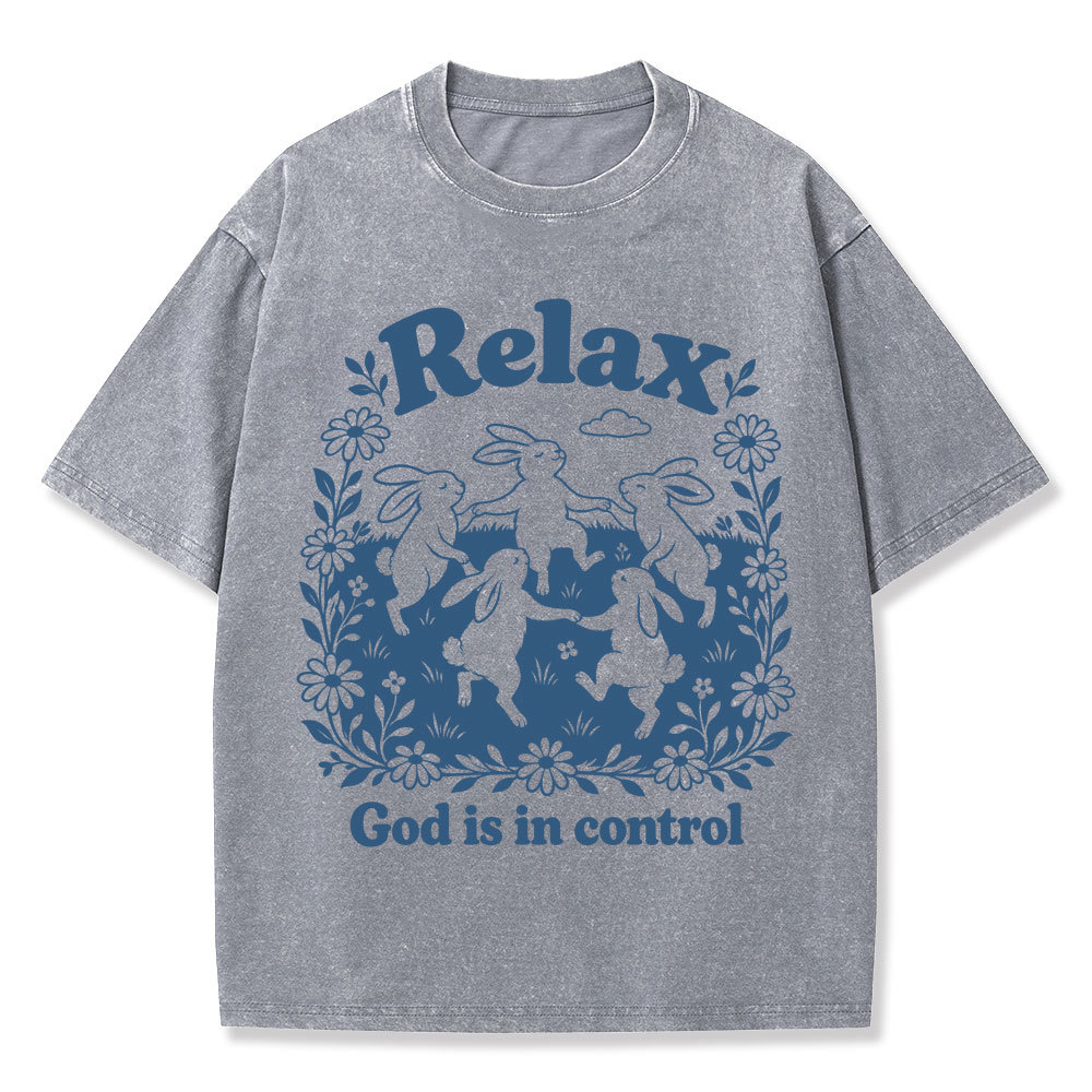 Relax God Is In Control  Christian Washed T-Shirt