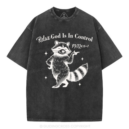 Relax God Is In Control  Christian Washed T-Shirt