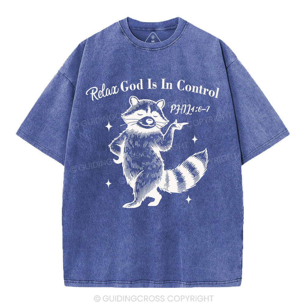Relax God Is In Control  Christian Washed T-Shirt