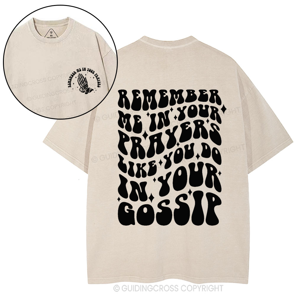Rember Me In Your Praryers Christian Washed T-Shirt