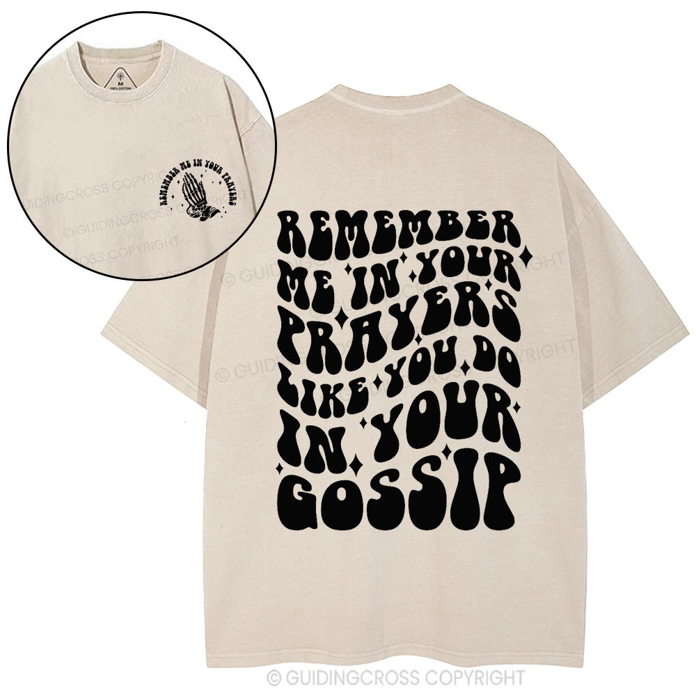 Rember Me In Your Praryers Christian Washed T-Shirt