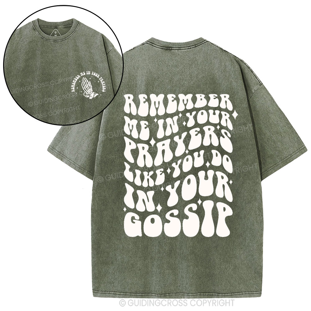 Rember Me In Your Praryers Christian Washed T-Shirt