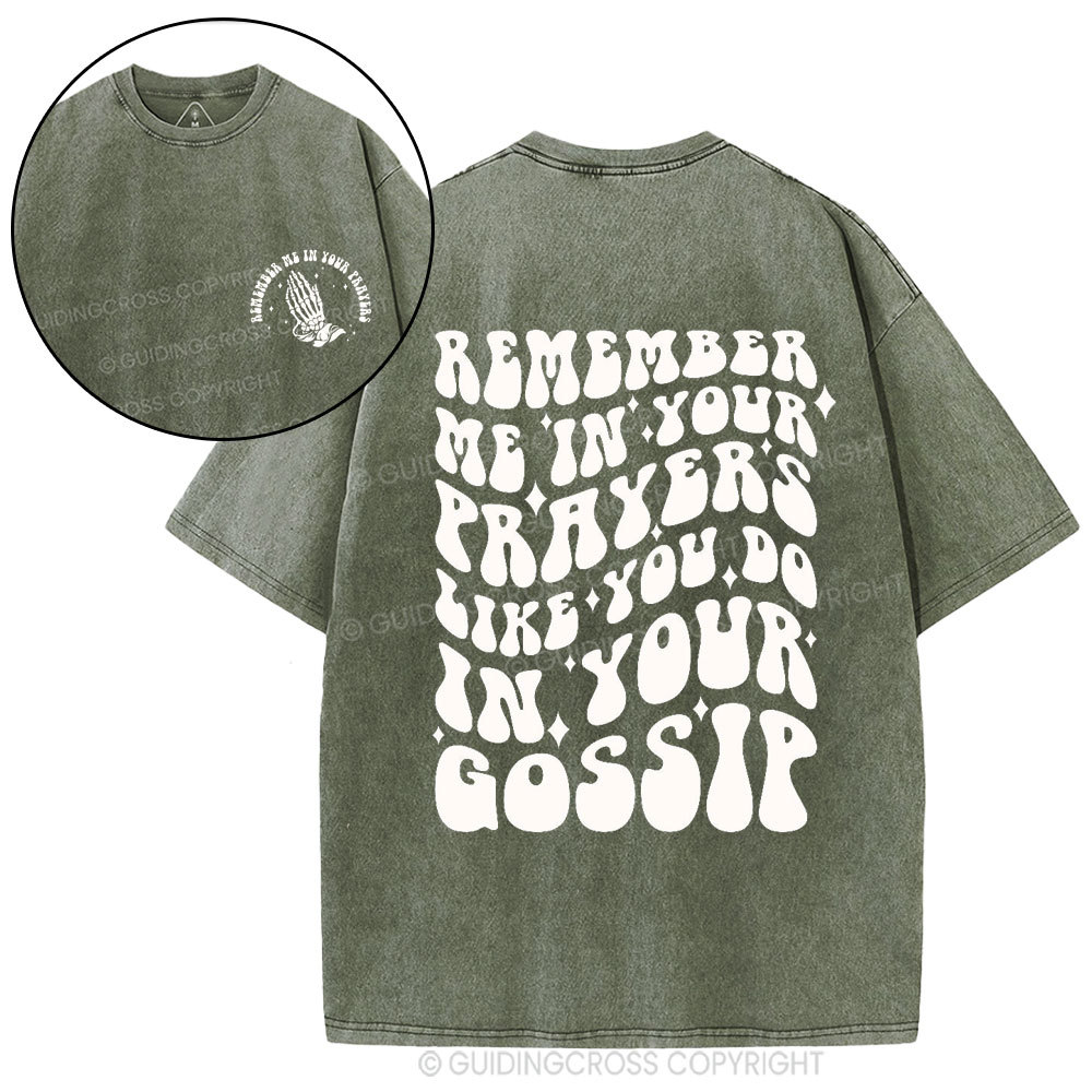 Rember Me In Your Praryers Christian Washed T-Shirt