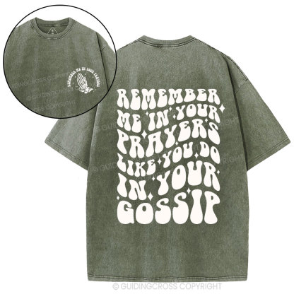 Rember Me In Your Praryers Christian Washed T-Shirt