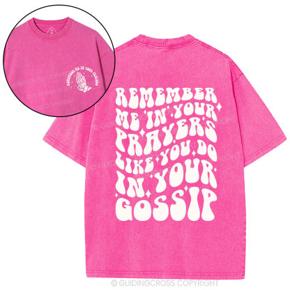 Rember Me In Your Praryers Christian Washed T-Shirt
