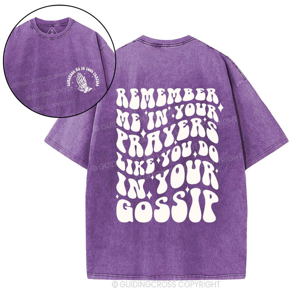 Rember Me In Your Praryers Christian Washed T-Shirt