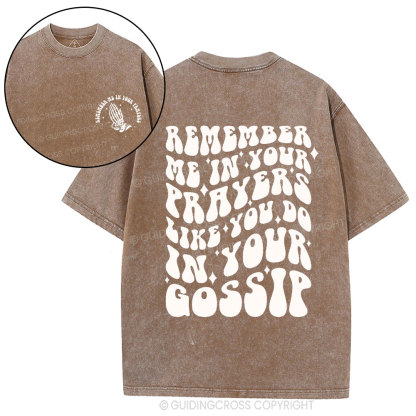 Rember Me In Your Praryers Christian Washed T-Shirt