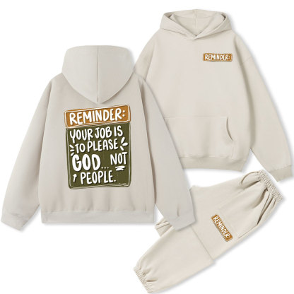 Reminder Your Job Is To Please God Christian Fleece Hoodie Set