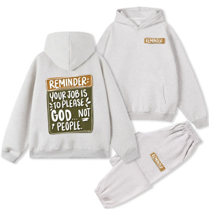 Reminder Your Job Is To Please God Christian Fleece Hoodie Set