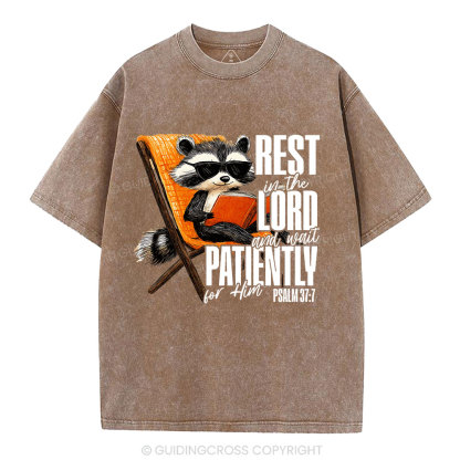 Rest In The Lord And Wait Patiently Christian Washed T-Shirt