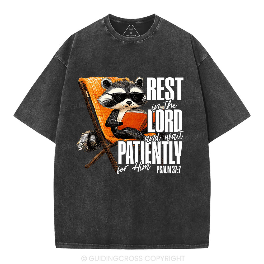 Rest In The Lord And Wait Patiently Christian Washed T-Shirt