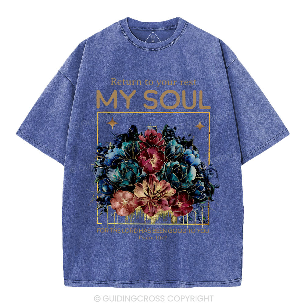 Reture To Your Rest My Soul Christian Washed T-Shirt