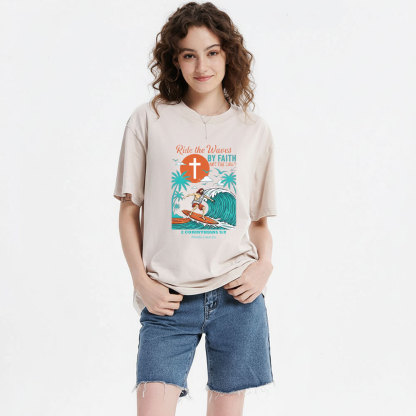 Ride The Waves By Faith Chrsitian Washed T-Shirt