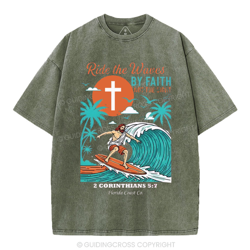 Ride The Waves By Faith Chrsitian Washed T-Shirt