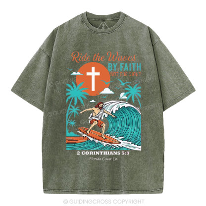 Ride The Waves By Faith Chrsitian Washed T-Shirt