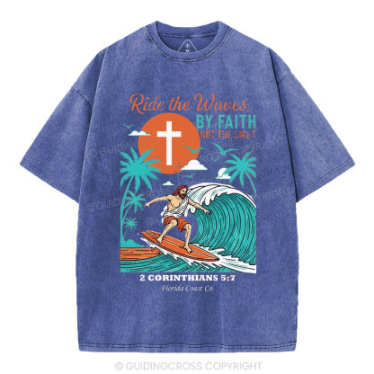 Ride The Waves By Faith Chrsitian Washed T-Shirt
