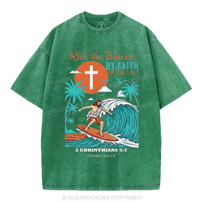 Ride The Waves By Faith Chrsitian Washed T-Shirt