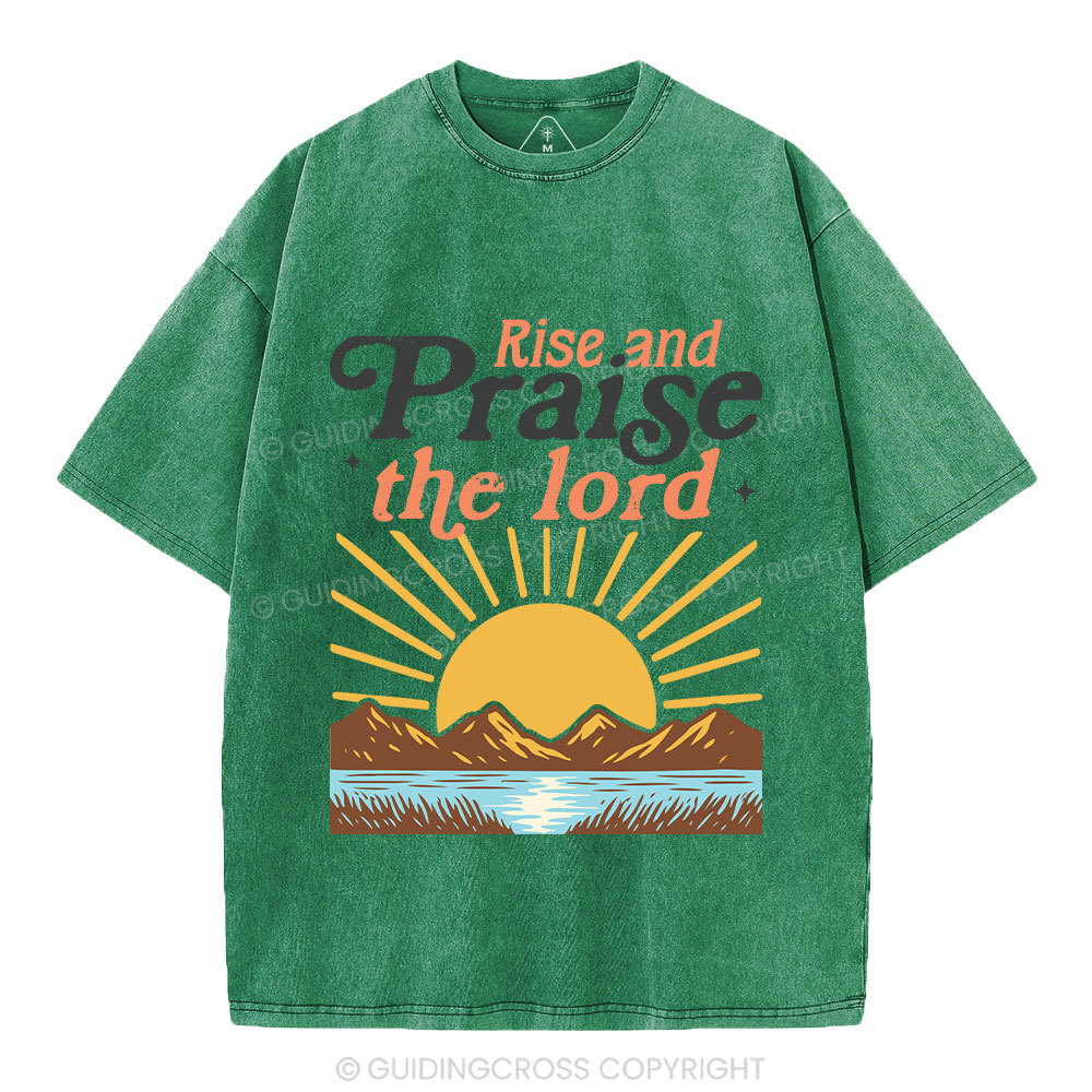 Rise And Praise The Lord Christian Washed T-Shirt