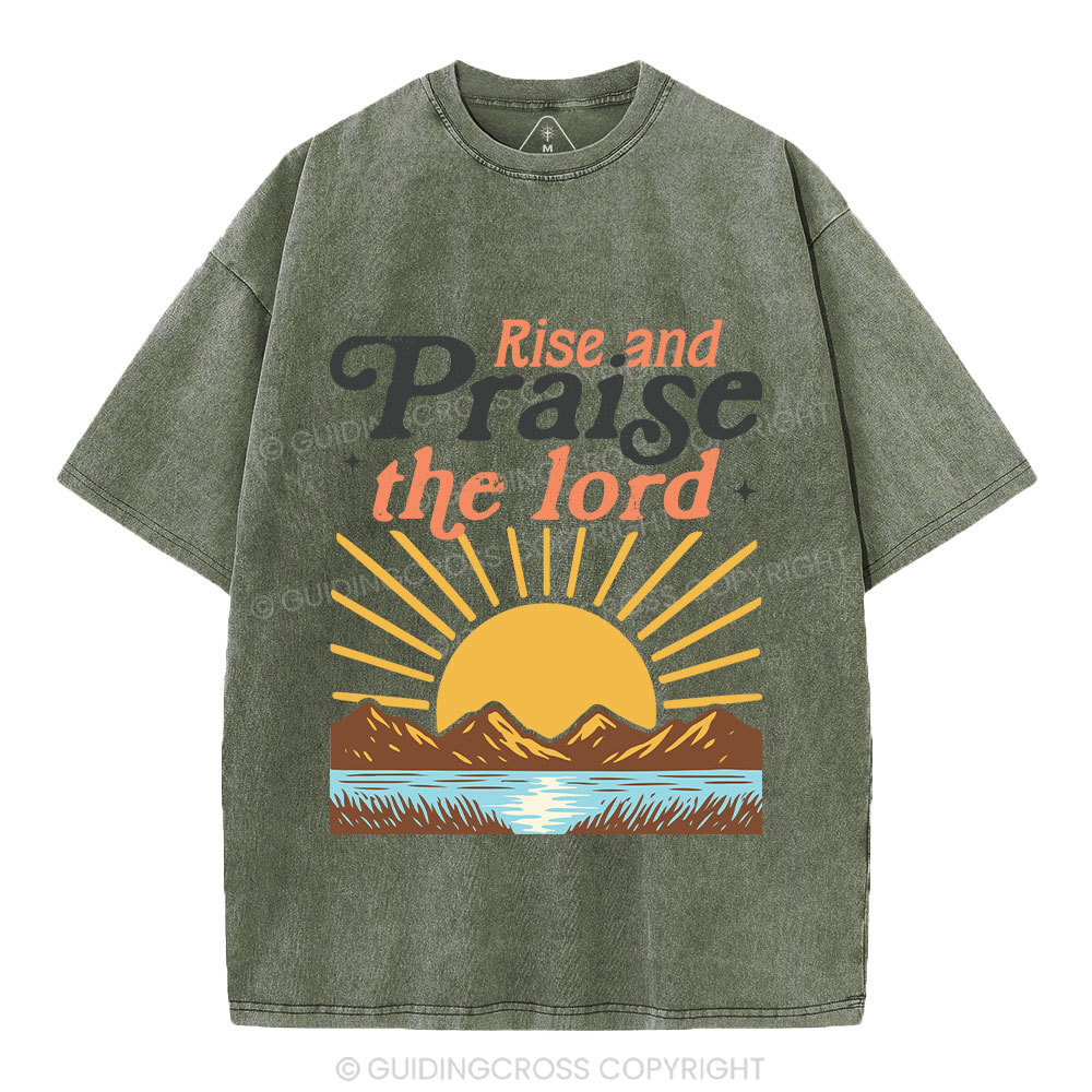 Rise And Praise The Lord Christian Washed T-Shirt