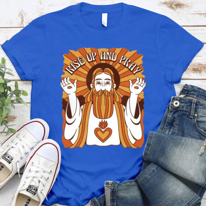 Rise Up And Prey Christian T-Shirt