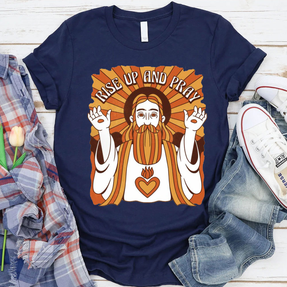 Rise Up And Prey Christian T-Shirt