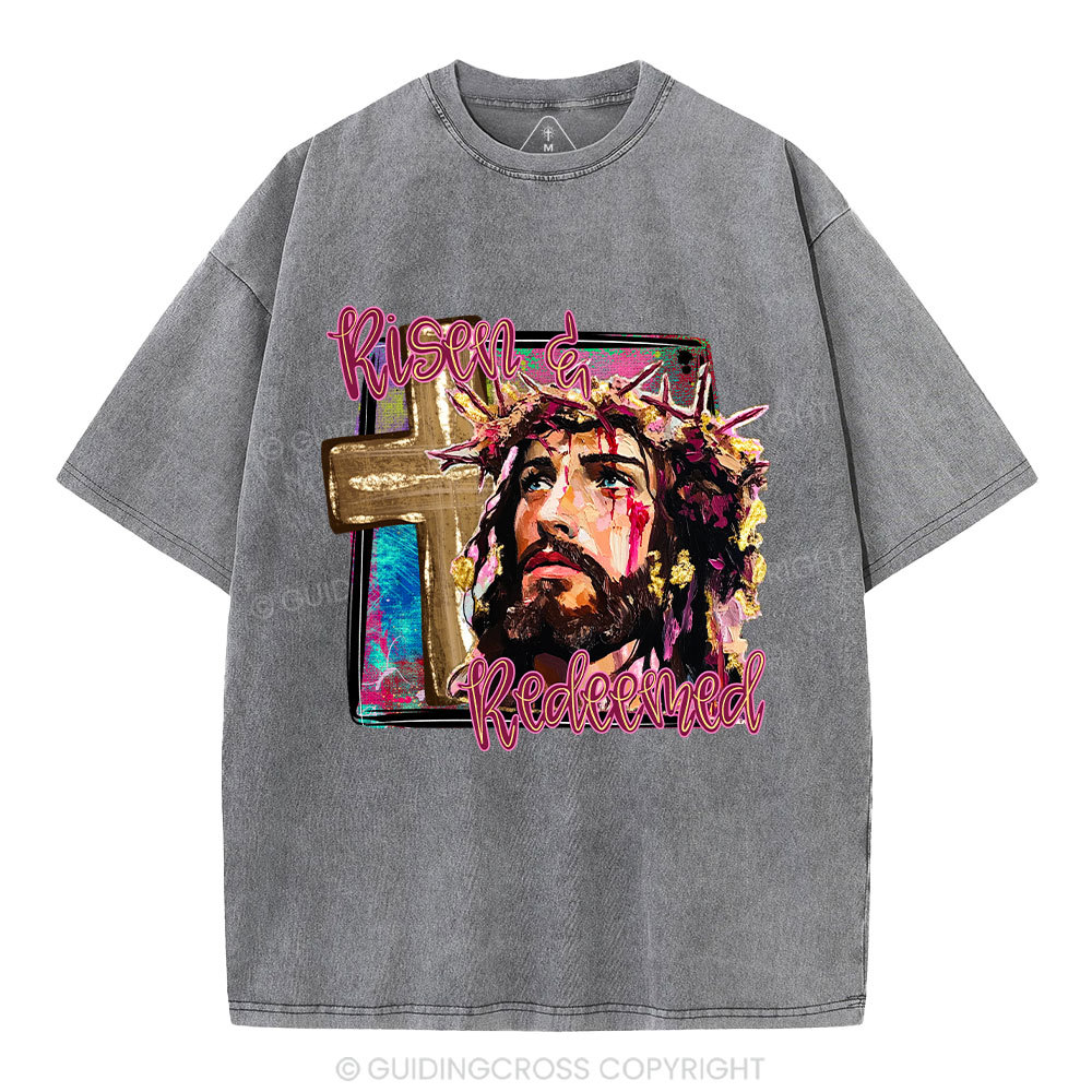 Risen And Redeemed Christian Washed T-Shirt