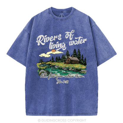 Rivers Of Living Water  Christian Washed T-Shirt