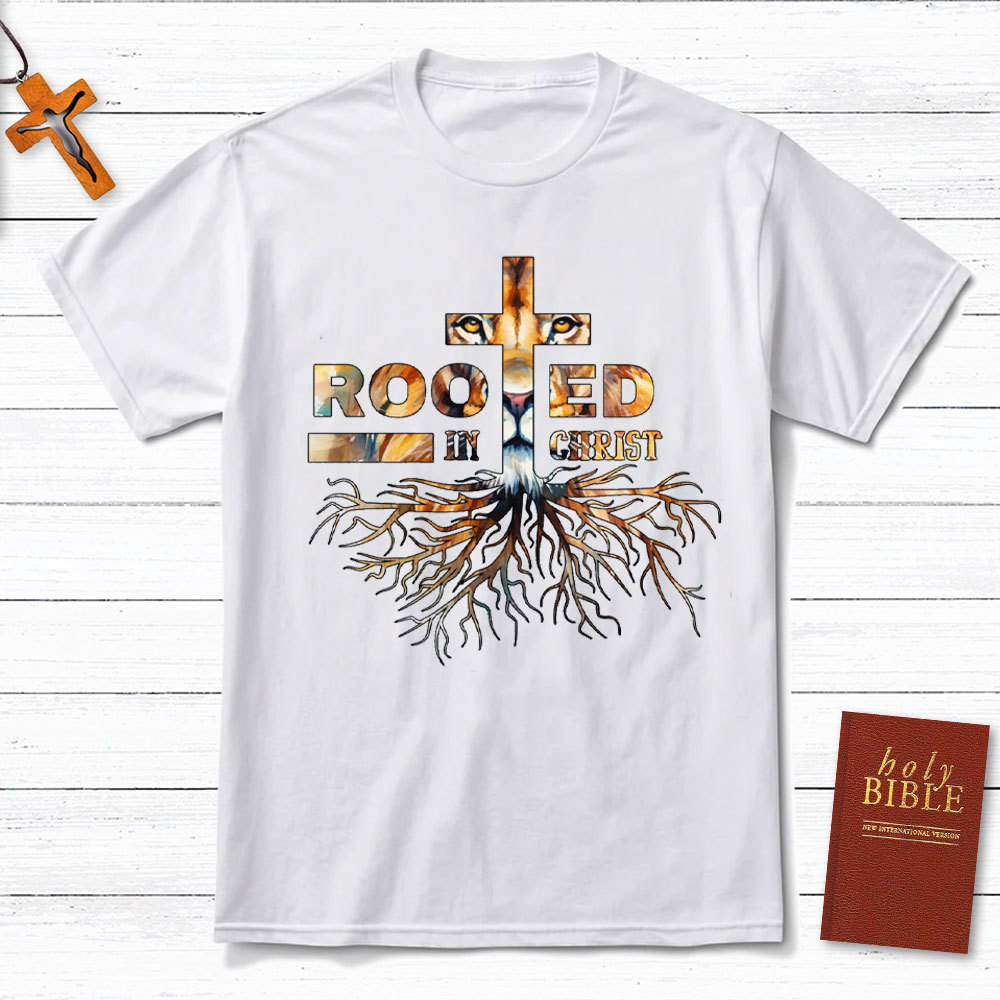 Rooted In Christ Christian T-Shirt