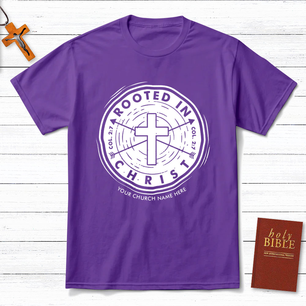 Personalized Rooted In Christ Christian T-Shirt