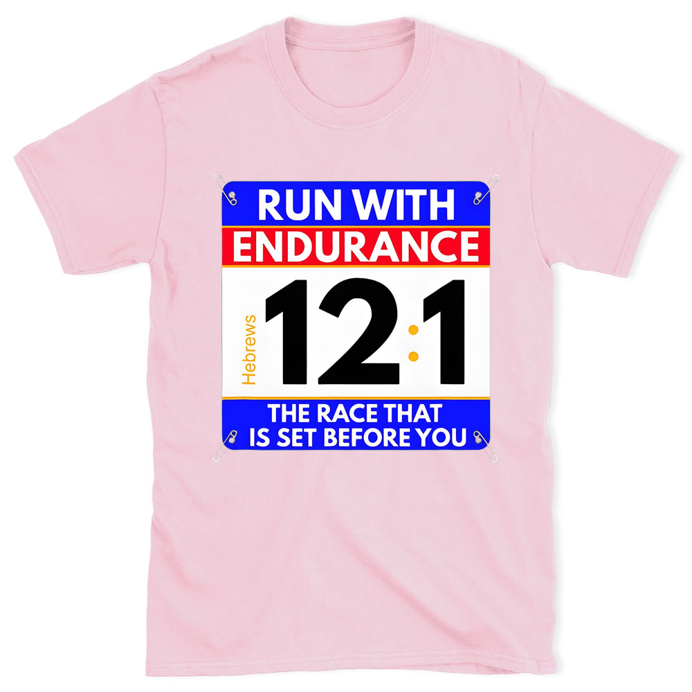 Run With Endurance Christian T-Shirt