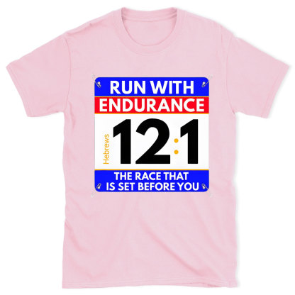 Run With Endurance Christian T-Shirt