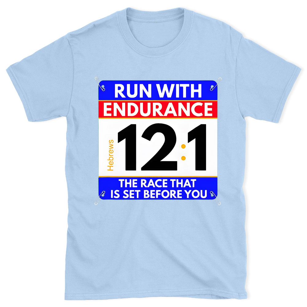 Run With Endurance Christian T-Shirt