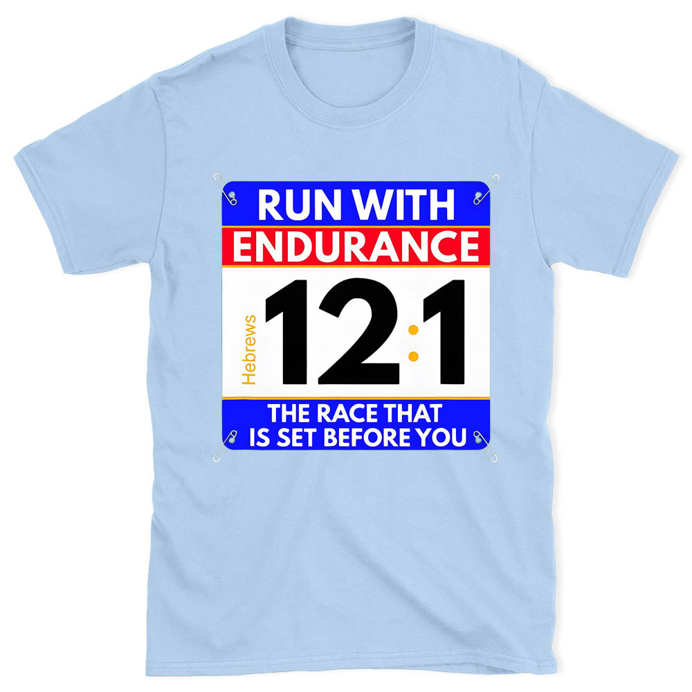 Run With Endurance Christian T-Shirt
