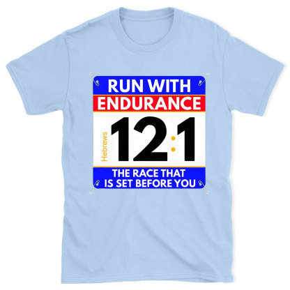 Run With Endurance Christian T-Shirt