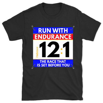 Run With Endurance Christian T-Shirt