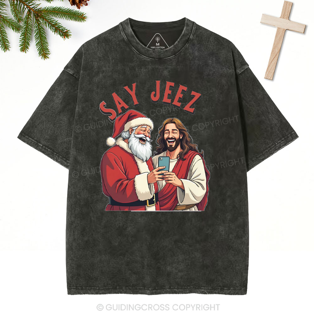 SAY JEEZ Chrisrtian Christmas Washed T-Shirt