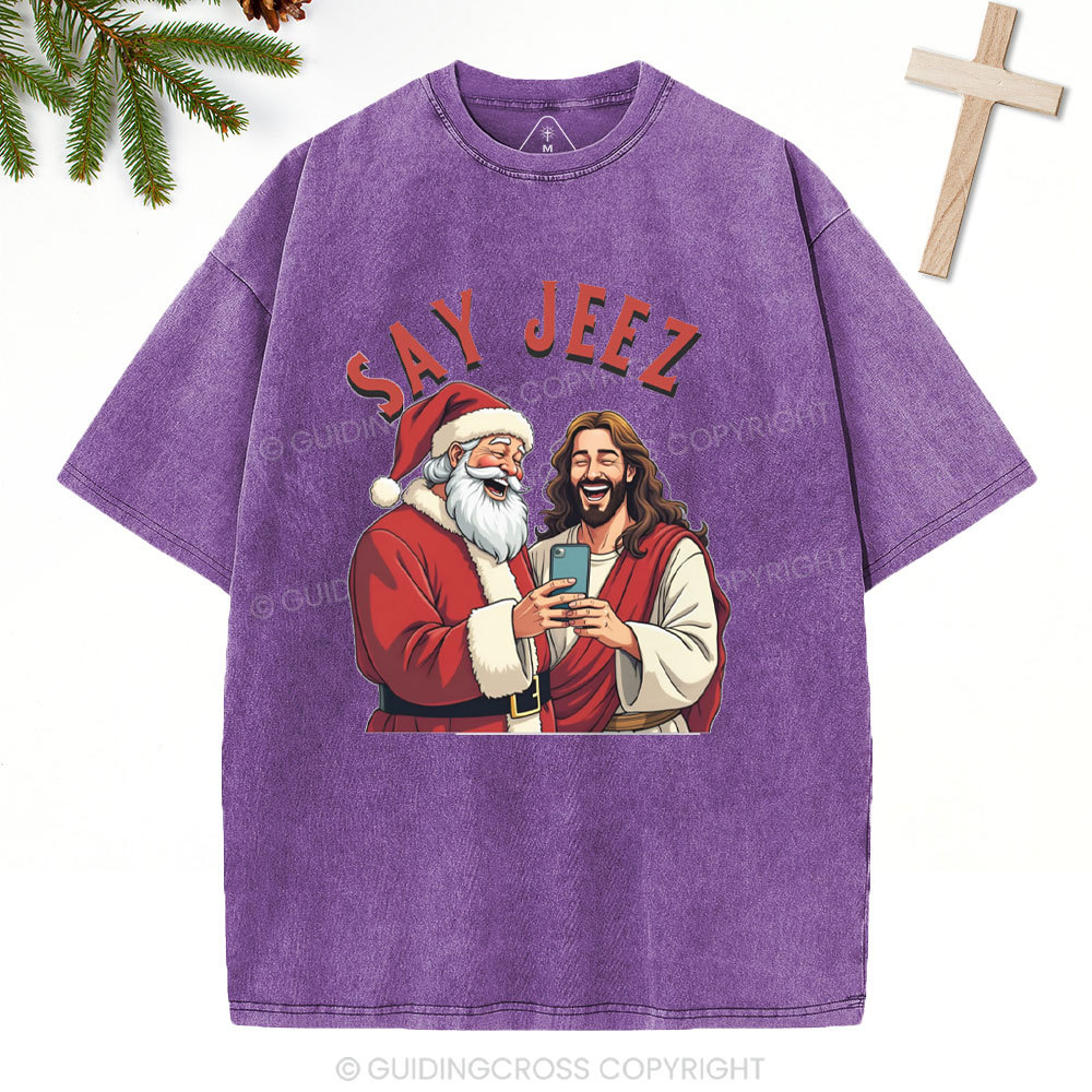 SAY JEEZ Chrisrtian Christmas Washed T-Shirt