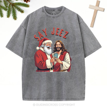 SAY JEEZ Chrisrtian Christmas Washed T-Shirt