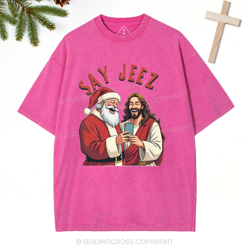 SAY JEEZ Chrisrtian Christmas Washed T-Shirt
