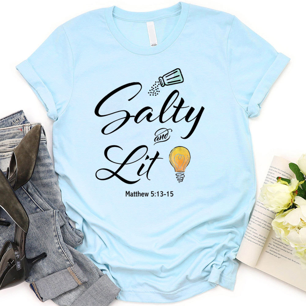 Salty And Lit Christian T-Shirt