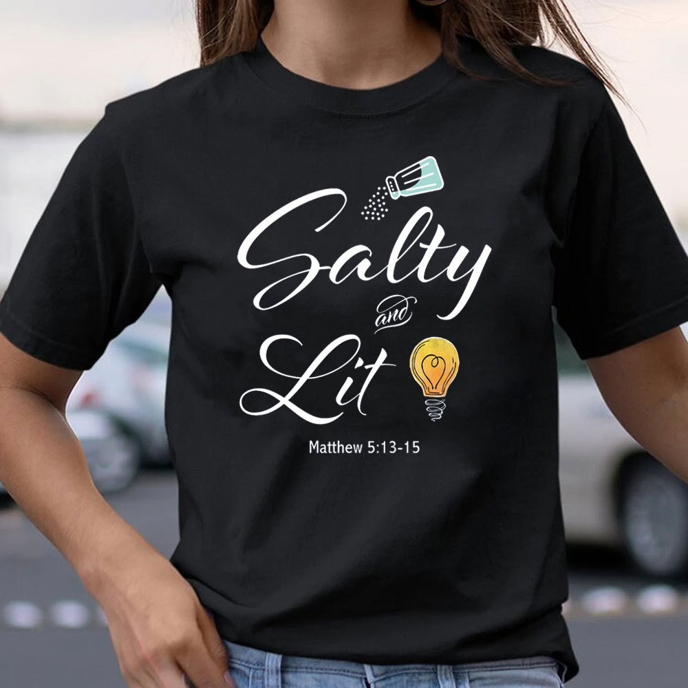 Salty And Lit Christian T-Shirt
