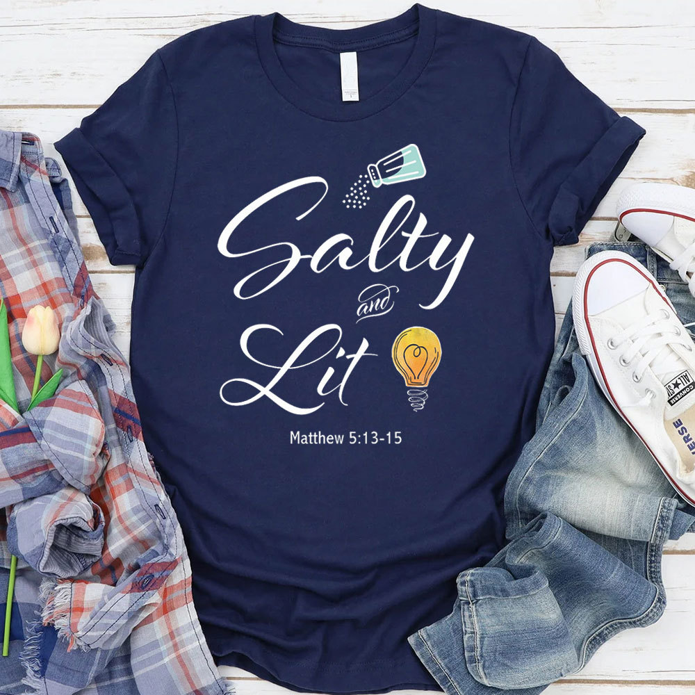 Salty And Lit Christian T-Shirt