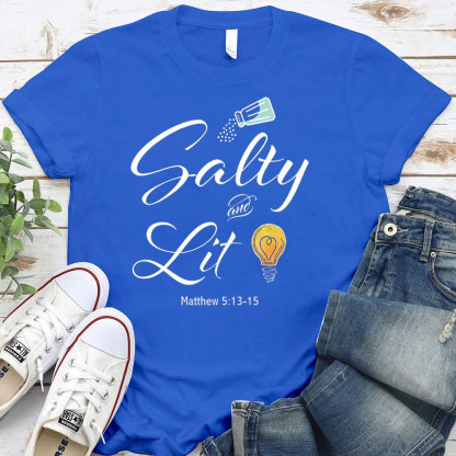 Salty And Lit Christian T-Shirt