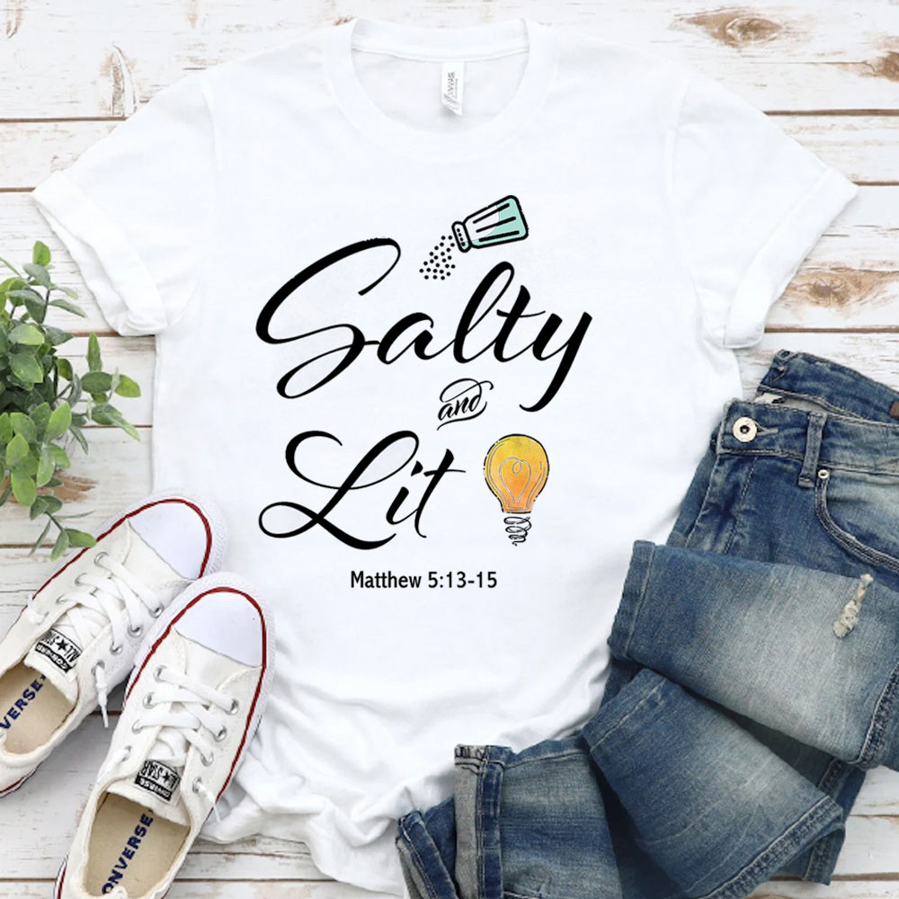 Salty And Lit Christian T-Shirt