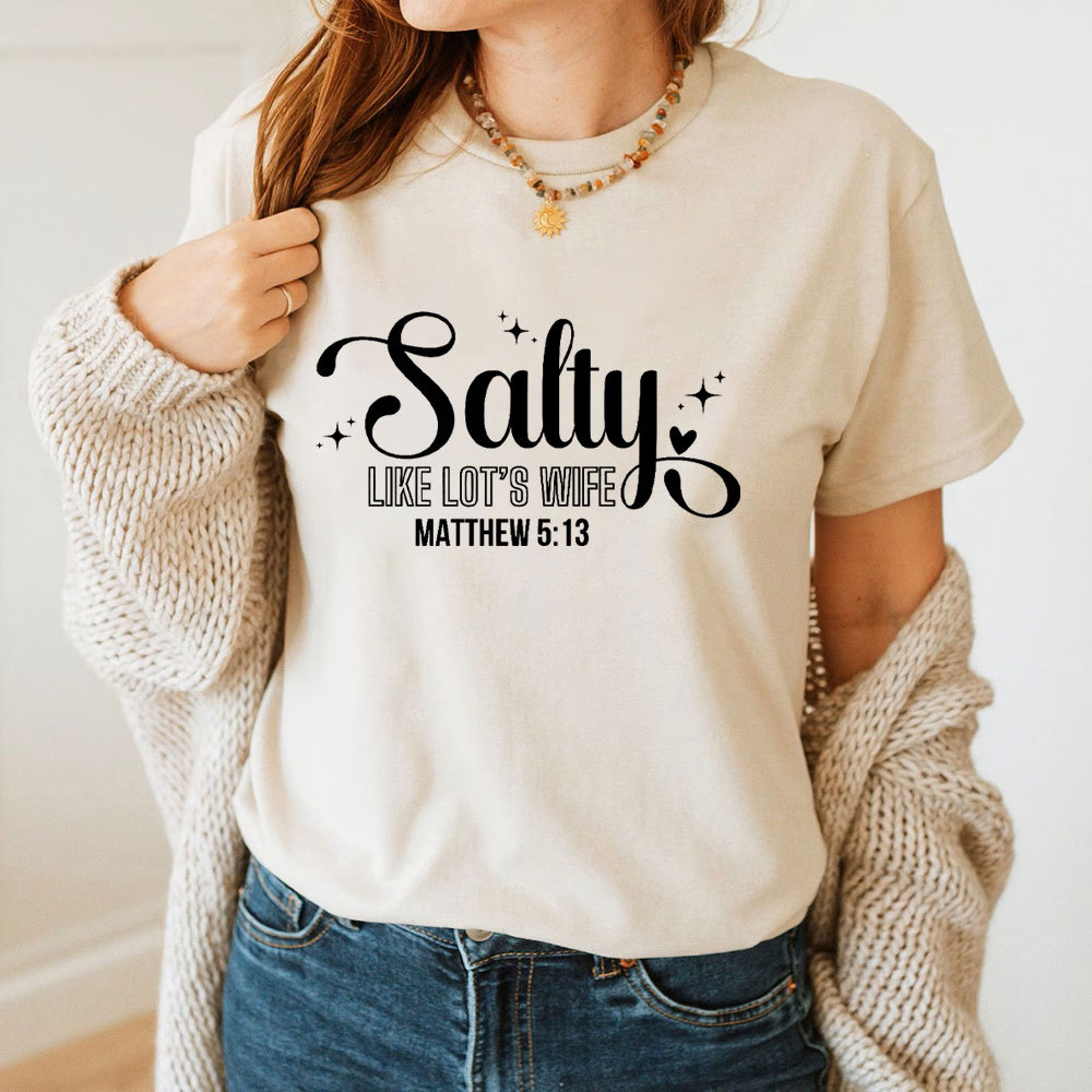 Salty Like Lots Wife Christian T-Shirt