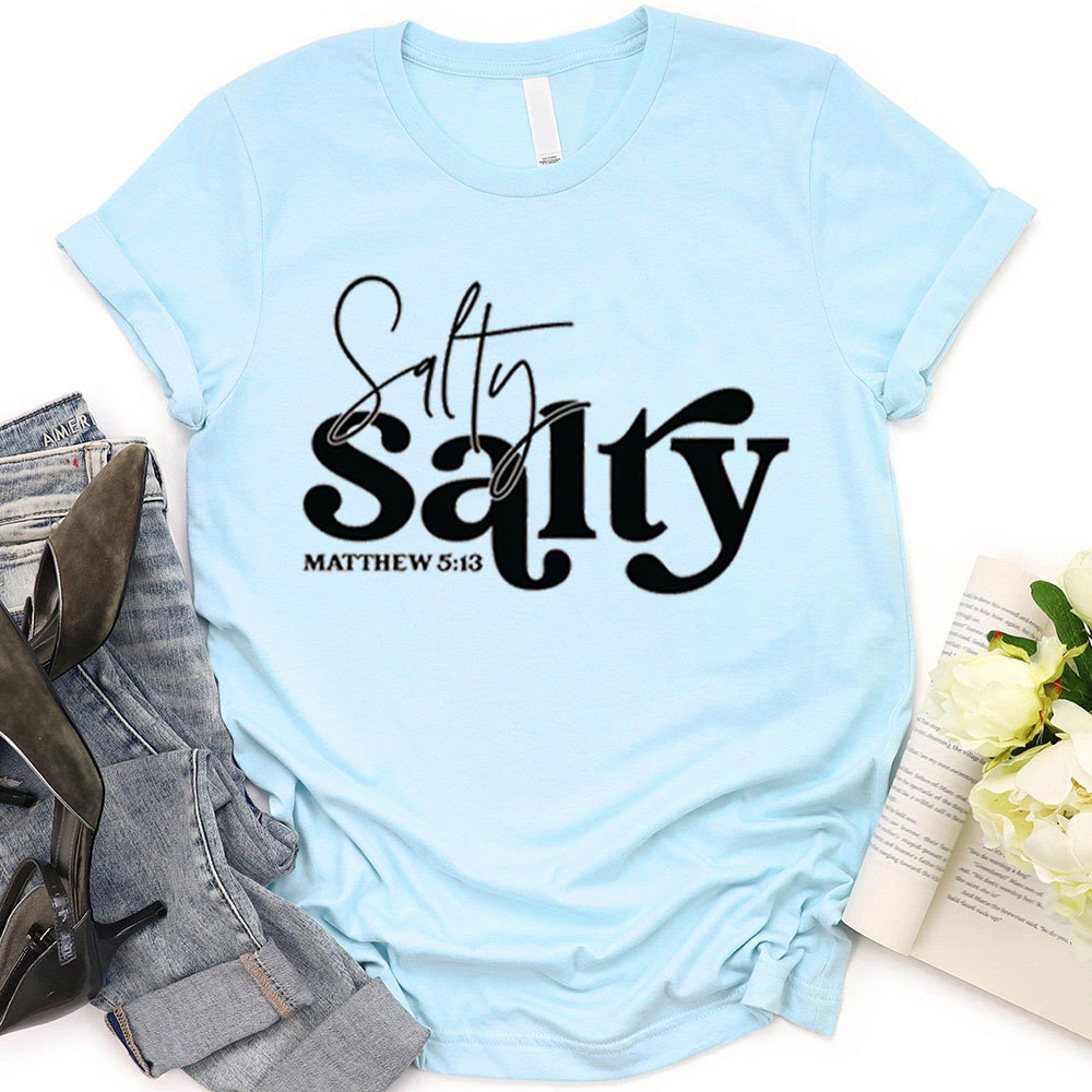 Salty Matthew 5:13 Christian T-Shirt