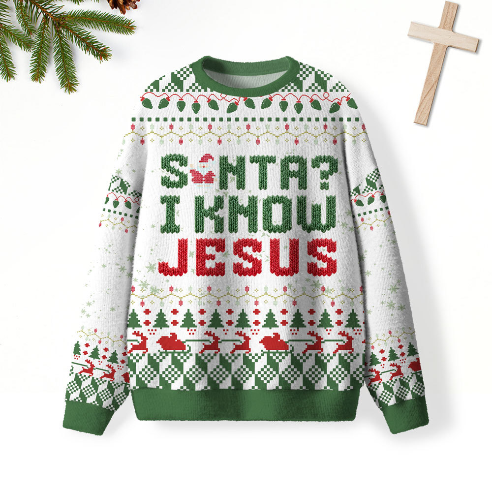 Santa? I Know Jesus Christian Lightweight Sweater