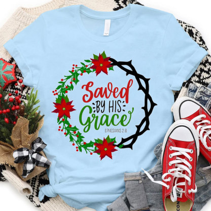 Saved By His Grace Christian Christmas T-Shirt